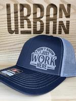 I Don't Know I Just Work Here Hat trucker hat unisex hat
