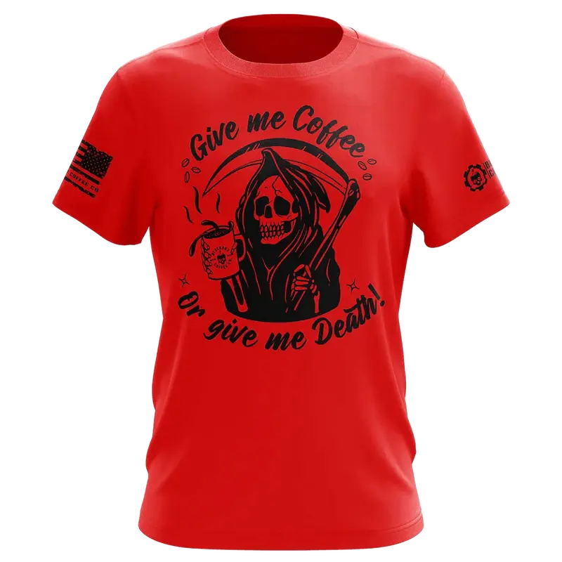 Give Me Coffee Or Give Me Death Red T-Shirt, LARGE