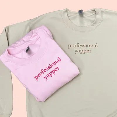 Professional Yapper Embroidered Sweatshirt | Funny Meme Trend | Gift for her| Professional Yapper| Born To Yap | Gag Gift| Cu...