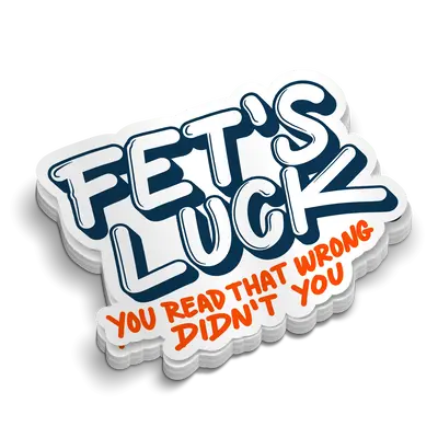 Fets Luck Hard Hat Sticker