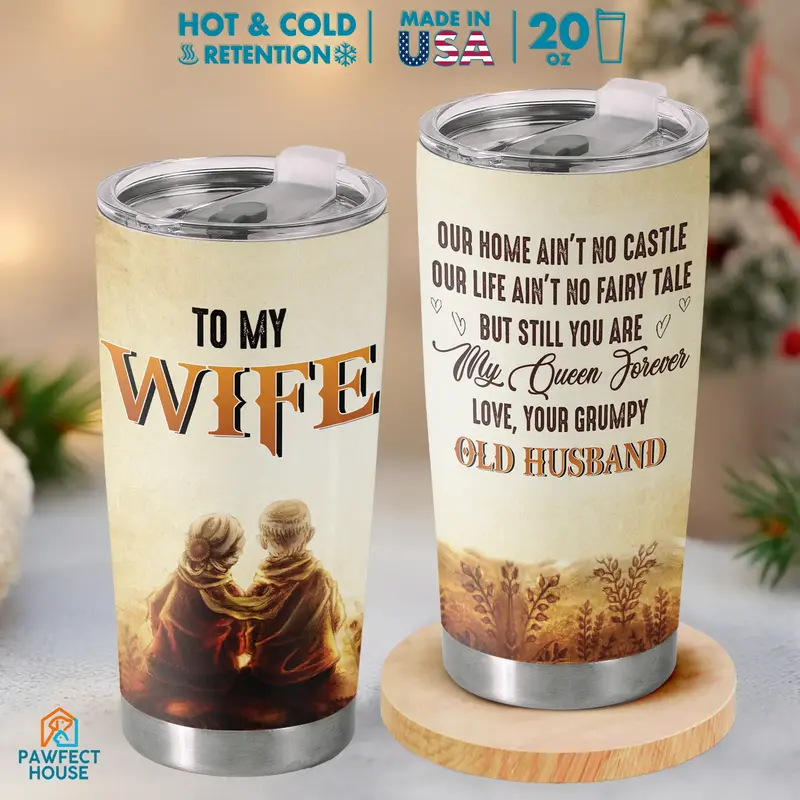 Pawfect House My Queen Forever 20 Oz Stainless Steel Tumbler - Anniversary Gift From Grumpy Old Husband To Wife, Romantic Tra...