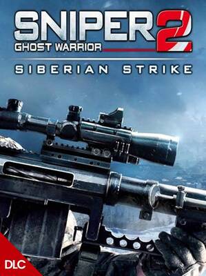 Sniper Ghost Warrior 2 Siberian Strike DLC | Steam