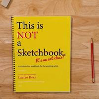 This is Not a Sketchbook, It's an Art Class - by Lauren Horn