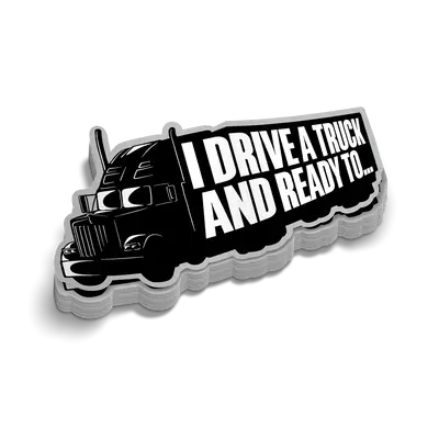 I Drive A Truck - Hard Hat Decal