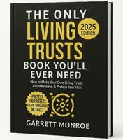 The Only Living Trusts Book You'll Ever Need: How to Make Your Own Living Trust, Avoid Probate Protect Your Heirs (Plus Prote...