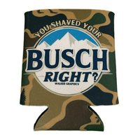 You Shaved Your Busch Right Koozies Can Cooler Camo Edition