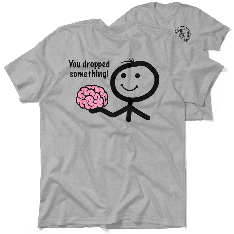 You Dropped Something - Heather Gray T-Shirt