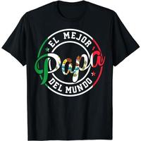 Funny Mexican Shirts, Fathers Day El Mejor Papá Del Mundo Funny Mexican Dad T-Shirt swear Top Casual Classic