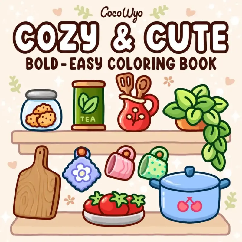 Cozy & Cute: Coloring Book for Adults and Teens, Bold and Easy Designs for Relaxation with Hygge Inspirations (Bold & Easy Co...