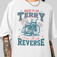 Back It Up Terry T-Shirt, Funny Wheelchair Meme Tee, 4Th Of July Humor, Put It In Reverse, Firework Fail Joke