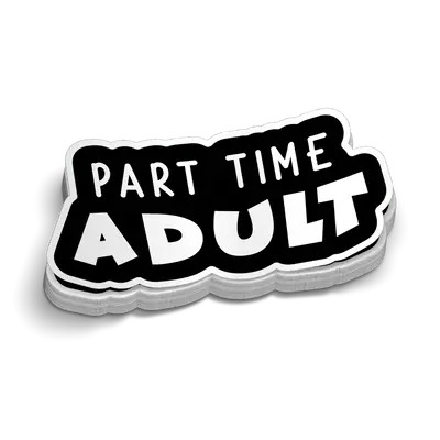 Part Time Adult - Hard Hat Decal