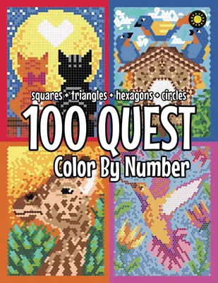 100 QUEST Color By Number: Squares + Triangles + Hexagons + Circles: color quest activity book for adults
