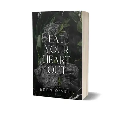 Eat Your Heart Out by Eden O'Neill with Author Signature - Available in 3 Styles