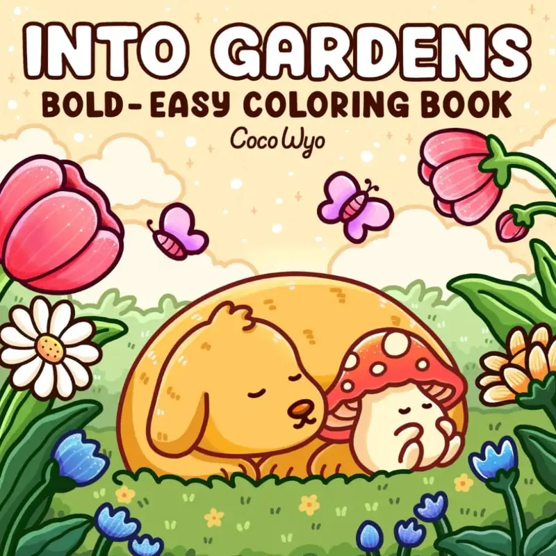 Into Gardens: Bold & Easy Coloring Book Featuring Plants, Flowers, and Cute Animals for Adults and Teens