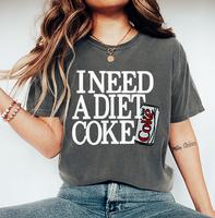 I Need A Diet Coke Shirt, Diet Coke Bottles Shirt, Gift for Diet Coke Lover, Funny Gift Sweatshirt Soda Lover