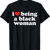 I love being black woman T-shirt-unisex cotton tee, gift ideas for man, for woman