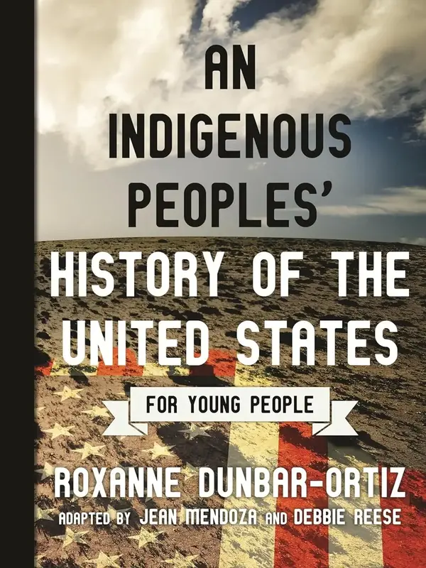 An Indigenous Peoples' History of the United States for Young People (ReVisioning History for Young People) Paperback – Jul...