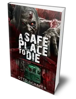 SIGNED Hardcover: A Safe Place To Die, Wrack and Ruin Series, Book 2 by Otto Schafer
