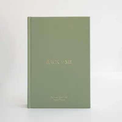 Back to Me Daily Journal - A Year's Worth of Prompts for Personal Growth, Healing, and Self-Love Hardcover Notebook Workbook ...