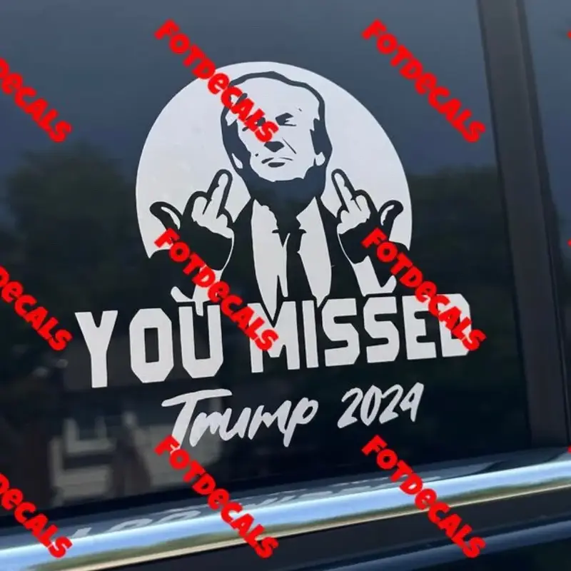 You Missed Trump Decal