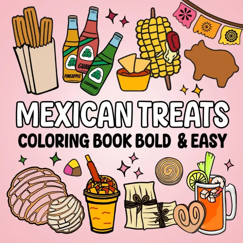 Mexican Treats Bold and Easy Coloring Book: 40 Simple Coloring Pages