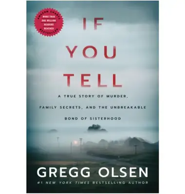 If You Tell: A True Story of Murder, Family Secrets, and the Unbreakable Bond of Sisterhood Paperback β December 1, 2019