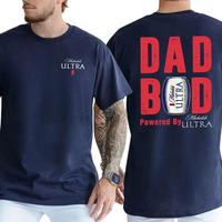 Dad Bod Michelob Ultra Both Sides Unisex Tshirt, Menswear Streetwear Crewneck Shortsleeve Top