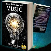 The Science of Music Paperback Book 2nd Edition by Allen Van Wert - A Comprehensive Textbook for Music Theory