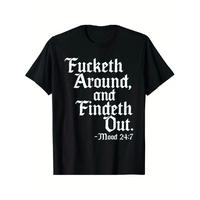 Fucketh Around and Find Out\
