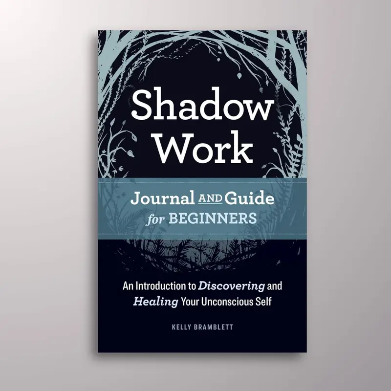 The Complete Shadow Work Workbook & Journal: Exercises and Prompts to Prioritize Your Well-Being and Heal Old Wounds Paperbac...