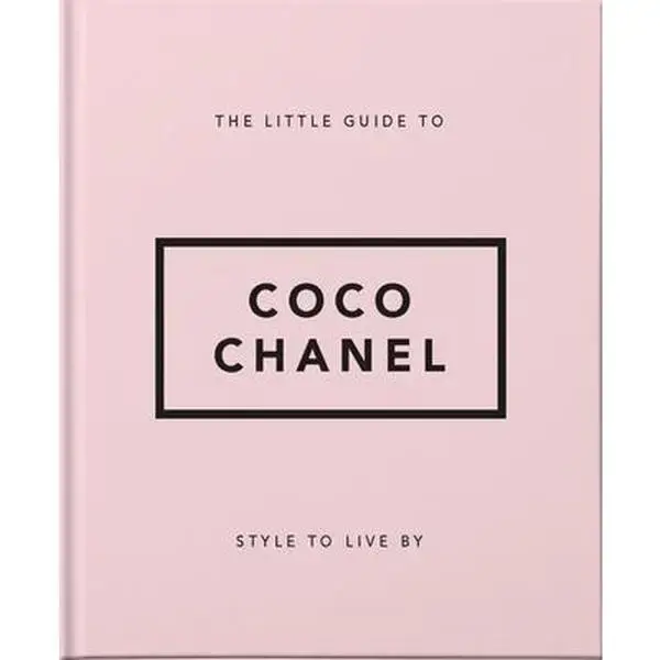 The Little Guide to Coco Chanel: Style to Live by [Book/Libro]  -- Orange Hippo!, Hardcover