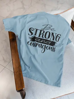 Be Strong and Courageous Tee