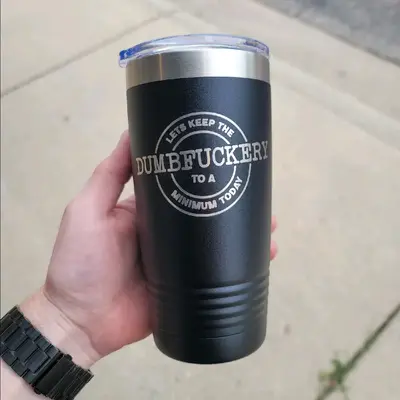 Dumbf***ery 20oz Tumbler