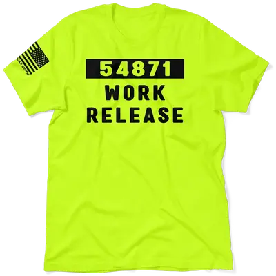 Work Release - Safety Yellow T-Shirt