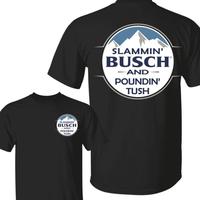 Slammin Busch And Poundin Tush Shirt, Funny Busch Light T-Shirt, Trending Hilarious Shirt, Unisext cotton T-shirt Classic Men...