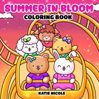 Summer in Bloom Coloring Book Katie Nicole