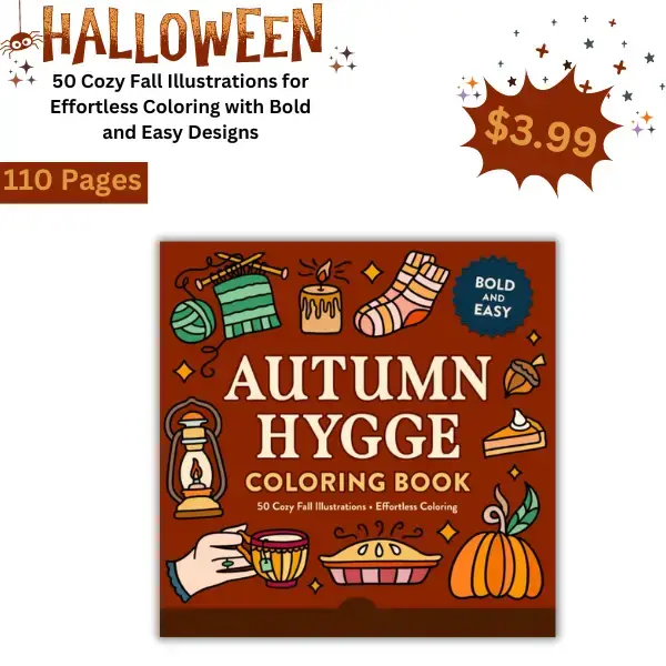 Autumn Hygge Coloring Book 50 Cozy Fall Illustrations for Effortless Coloring with Bold and Easy Designs (Bold & Easy Colorin...