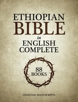 Ethiopian Bible in English Complete: The 88 Missing Books