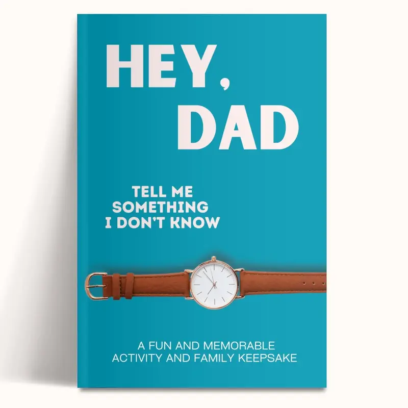 Hey, Dad! Tell Me Something I Don't Know Journal - Keepsake Journal Gift Book with Fun & Engaging Questions - A Gift For Dad ...