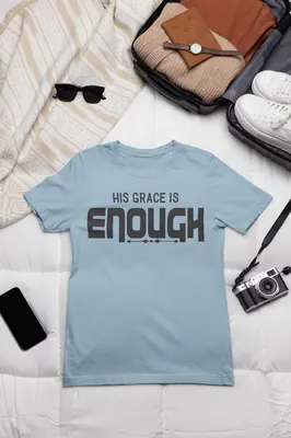 His Grace Is Enough Tee