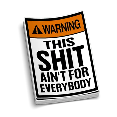 Ain't For Everybody  -  Hard Hat Decal