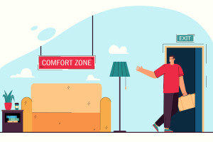 How to Get Out of Your Comfort Zone