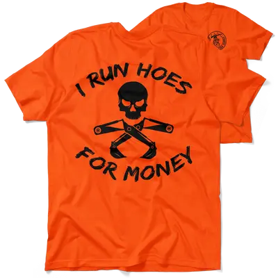I Run Hoes - Safety Orange T-Shirt
