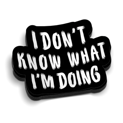 IDK What I'm Doing Hard Hat Decal