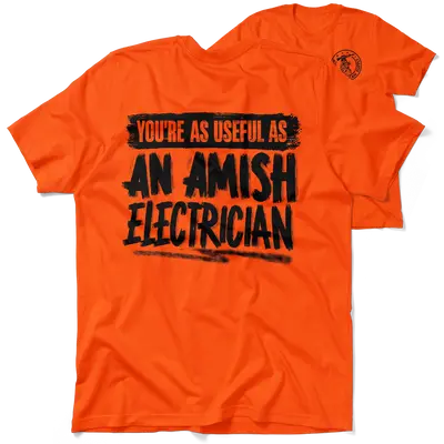 Amish Electrician - Safety Orange Hi-Vis T-Shirt