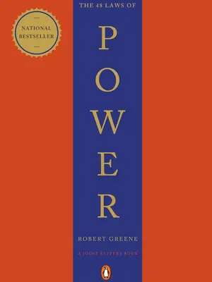 The 48 Laws of Power: Timeless Principles for Achieving Success, Influence, and Mastery in Life and Leadership