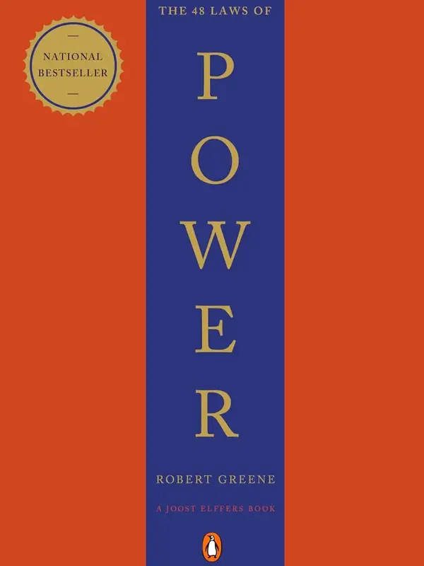 The 48 Laws of Power: Timeless Principles for Achieving Success, Influence, and Mastery in Life and Leadership