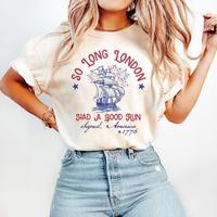 Comfort Colors So Long London Tee – Fourth of July Fangirl Shirt, Oversized Trendy Gift for Her