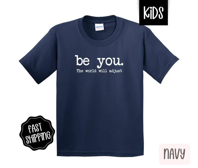 Be You Kids Shirt - Inspirational Children's Tshirt - Youth Tee Gildan