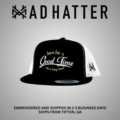 Here for a Good Time Embroidered Trucker Hat